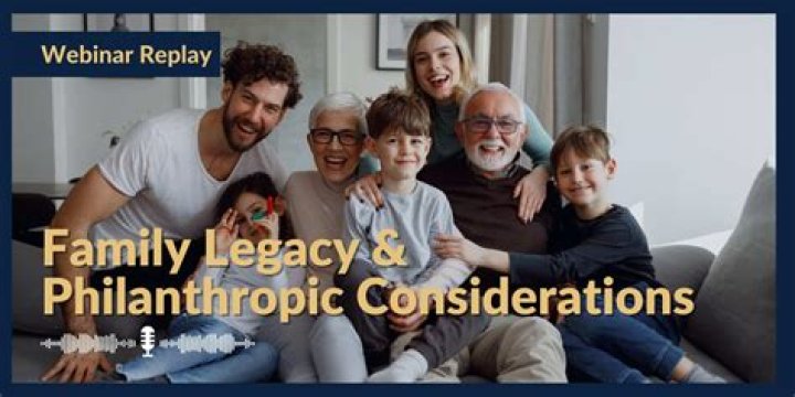 Inspiring Legacy Of Family, Philanthropy, And Impact